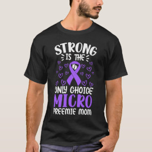 Micro Preemie NICU Junge Mutter Awareness Strong P T-Shirt