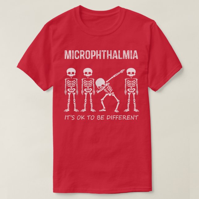 Microphthalmia  Dabbing Skeleton Ok To Be Differen T-Shirt (Design vorne)