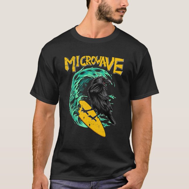 Microwave Funny Surfer Raven Bird Crow T-Shirt (Vorderseite)