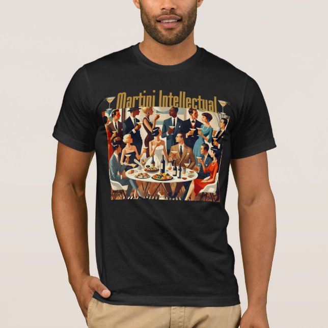 Mid Century Modern The Martini Intellectuals  T-Shirt (Vorderseite)