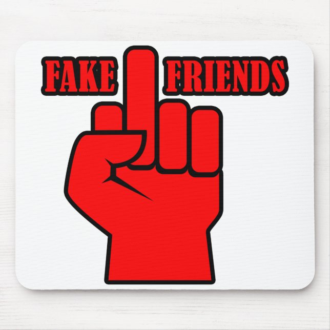Middle Finger Fake Friends Mousepad (Vorne)
