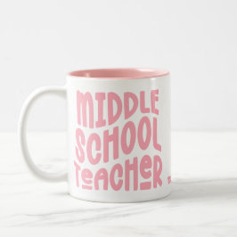 Middle School Teacher Pink Typography Zweifarbige Tasse