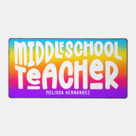 Middle School Teacher Text Design Rainbow Ombre Schreibtischunterlage