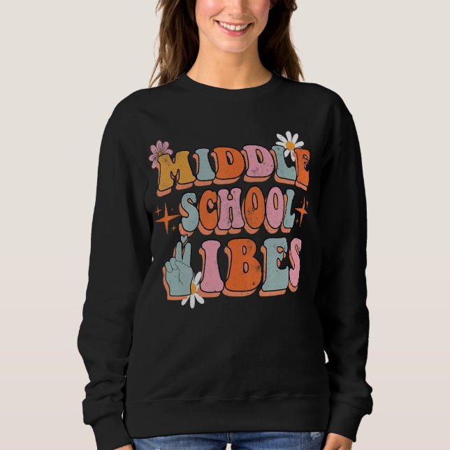 Middle School Vibes Groovy Retro Blume Lehrer 2 Sweatshirt (Vorderseite)
