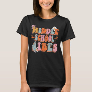 Middle School Vibes Groovy Retro Blume Lehrer 2 T-Shirt