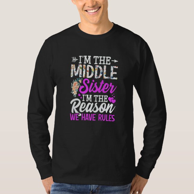 Middle Sister  I'm The Reason We Have Rules  1 T-Shirt (Vorderseite)