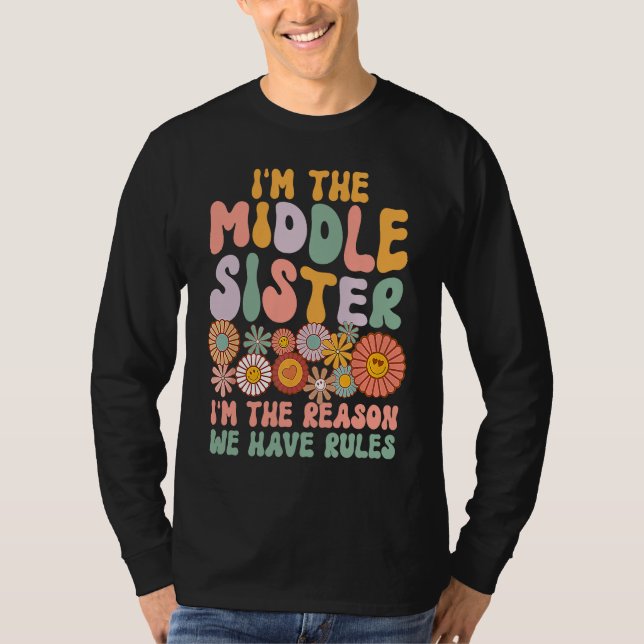 Middle Sister  I'm The Reason We Have Rules Matchi T-Shirt (Vorderseite)