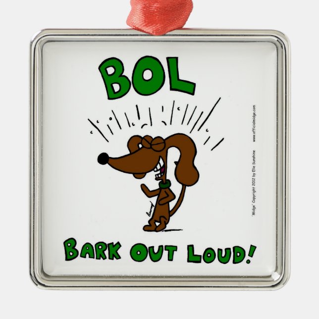 Midge "BOL: BARK OUT LOUD" Ornament (Vorne)
