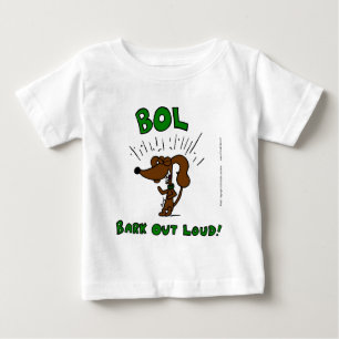 Midge "BOL Bark Out Loud" Säugling T - Shirt