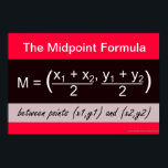 Midpoint Formel Math Poster<br><div class="desc">Formel-Mathematik Poster für Algebra Common Core Mathematics Formeln. Um den Hintergrund zu bearbeiten oder Text hinzuzufügen/zu löschen,  wählen Sie Schaltfläche anpassen und die Bearbeitungsoption finden Weitere Mathematik-Poster finden Sie unter: www.zazzle.com/mathposters*</div>