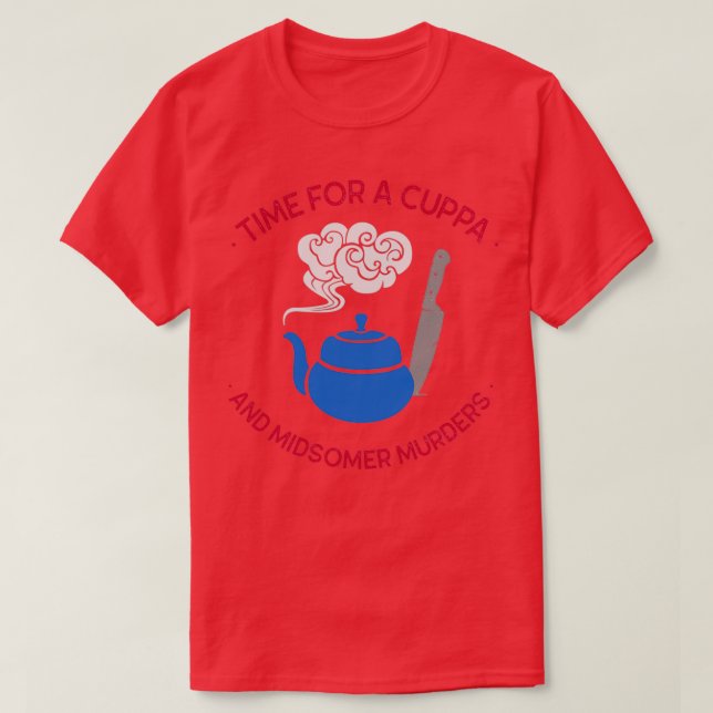Midsomer Murders Time for a Cuppa and Midsomer Mur T-Shirt (Design vorne)