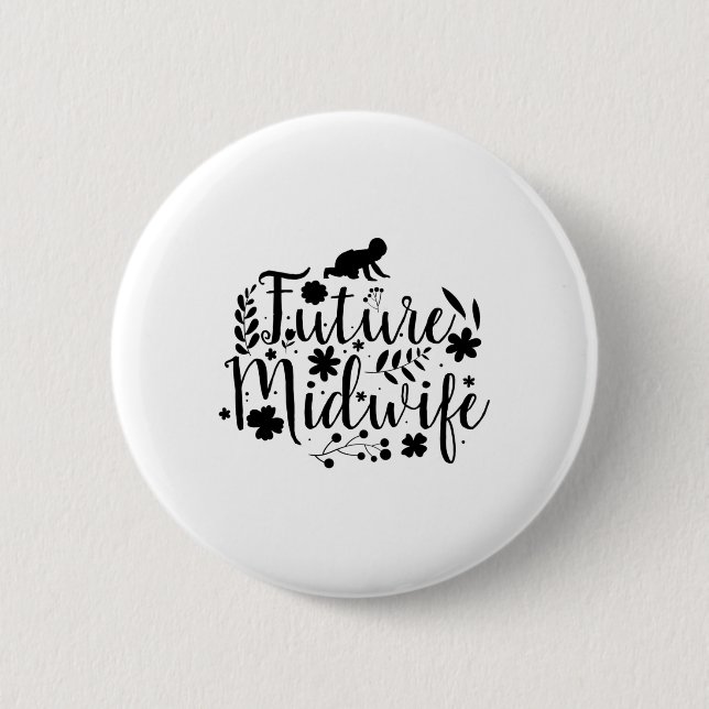 Midwife | Obstetricians Doula Midwivery care gift Button (Vorderseite)