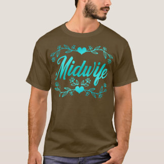 Midwifery Birthing Support Women Doula Midfrau T-Shirt