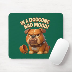 Miesepetriges Design mit knurrigem Bulldog - in ei Mousepad