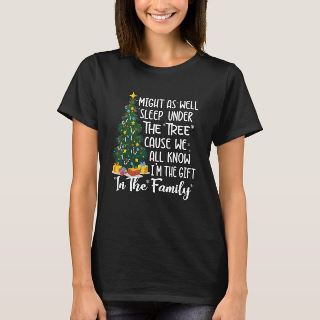 Might As Well Sleep Under The Tree Christmas Favor T-Shirt (Vorderseite)