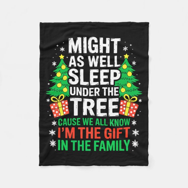 Might As Well Sleep Under The Tree Shirt Christmas Fleecedecke (Vorderseite)