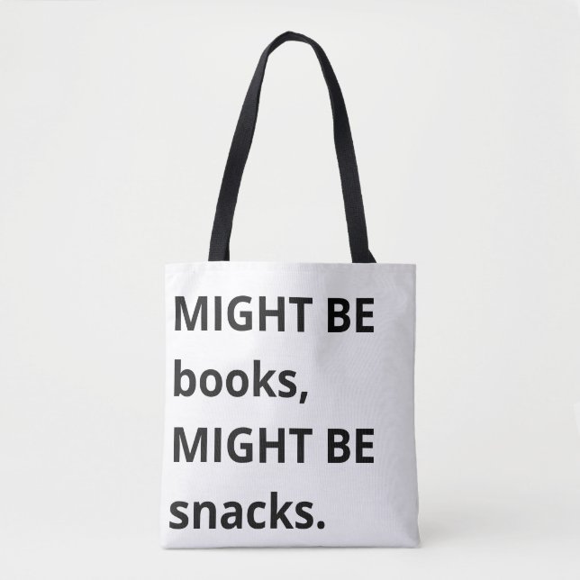Might Be Books, Might Be Snacks Tote Bag, Snack Lo (Vorderseite)