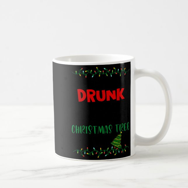 Might Get Drunk And Put Up My Christmas Tree Later Kaffeetasse (Rechts)