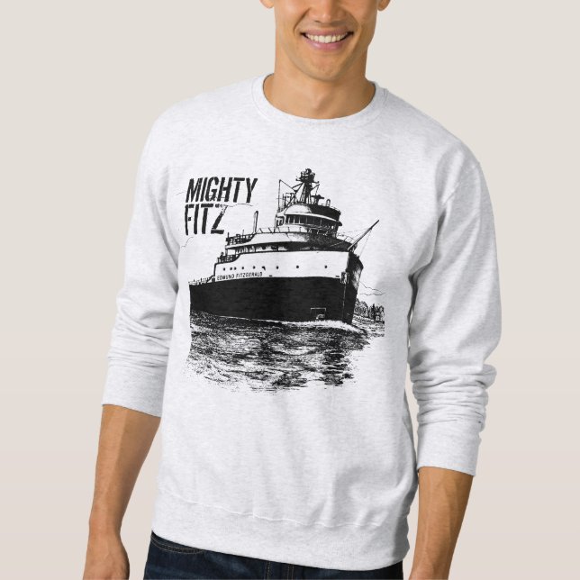 "MIGHTY FITZ" ~ Edmund Fitzgerald Sweatshirt (Vorderseite)
