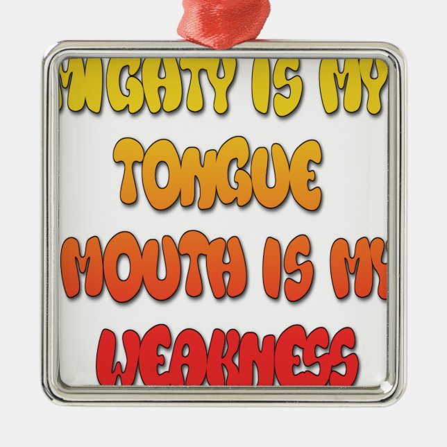 Mighty Tongue Schwäche Mouth Pic Ornament Aus Metall (Vorne)
