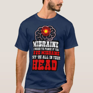 Migräne braucht keine Panik zu zeigen, wenn Sie ei T-Shirt