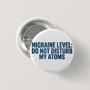 Migräne-Level: Störe meine Atome nicht –  Button