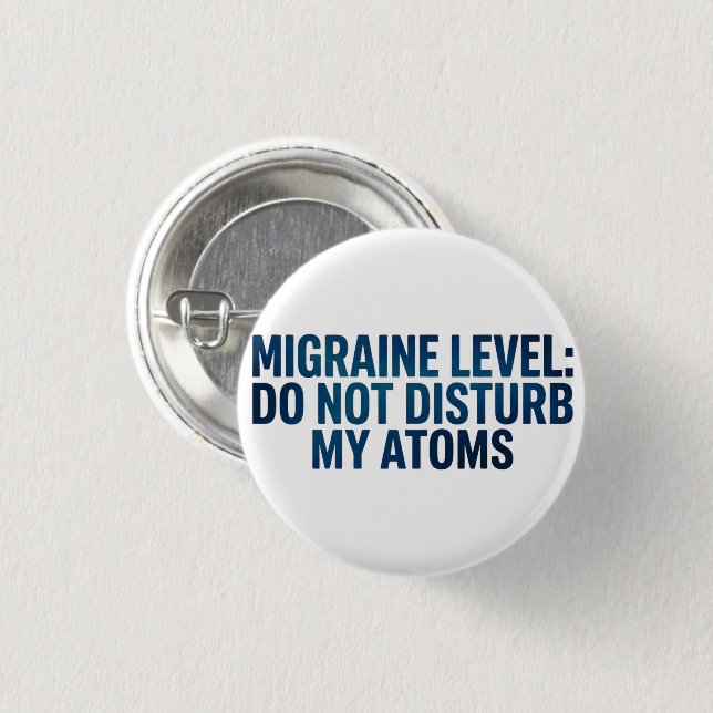 Migräne-Level: Störe meine Atome nicht –  Button (Vorne & Hinten)