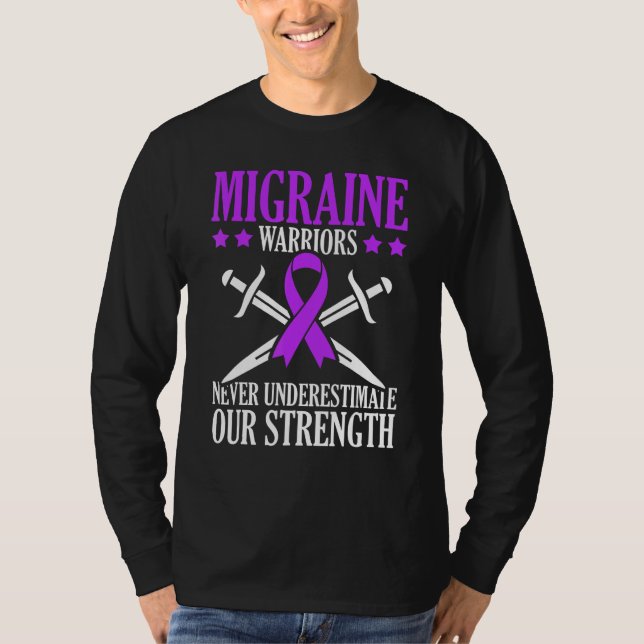 Migrane Warriors Never Underestimate Our Strength T-Shirt (Vorderseite)