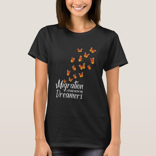 Migration, die ich mit dem Dreamers Monarchbutter  T-Shirt (Vorderseite)