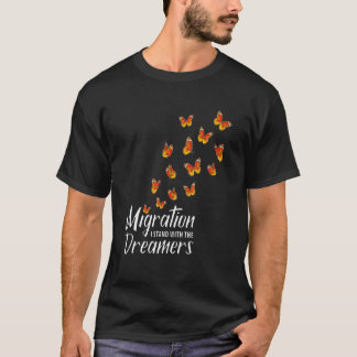 Migration, die ich mit dem Dreamers Monarchbutter  T-Shirt