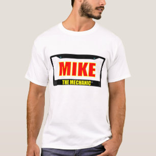 Mike der Mechaniker T-Shirt