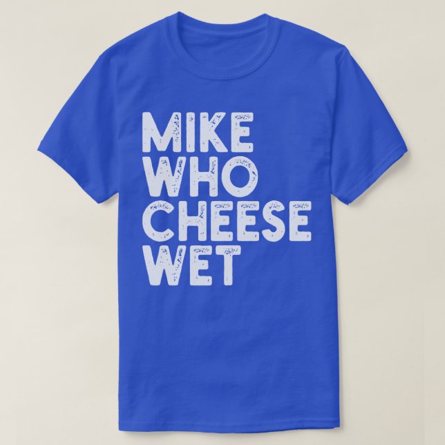Mike, die Käse T-Shirt (Design vorne)