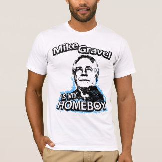 Mike Gravel ist mein Homeboy T-Shirt