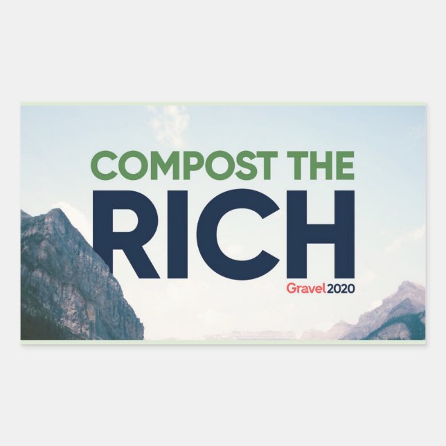 Mike Gravel sagt Compost the Rich Rechteckiger Aufkleber (Vorderseite)