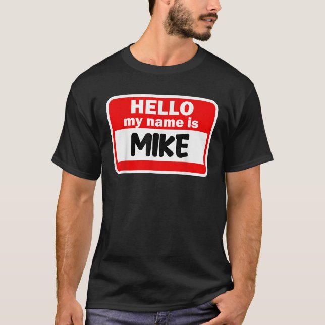 Mike Hallo, mein Name ist Hemdname auf Custom T S T-Shirt (Vorderseite)