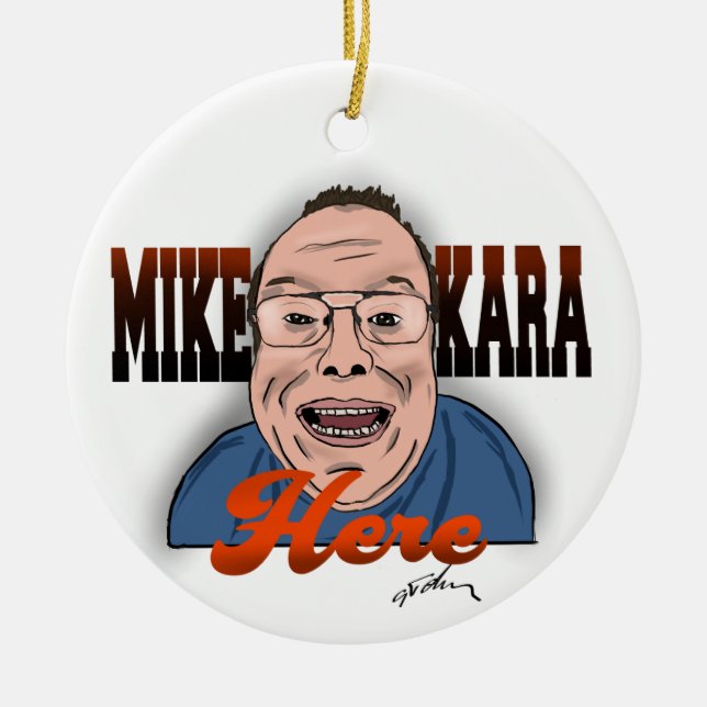 Mike Kara Hier Weihnachtsfeier Keramik Ornament (Vorne)