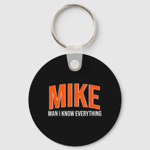 Mike Mann Ich weiß alles - Mike Name Coole Zitate Schlüsselanhänger