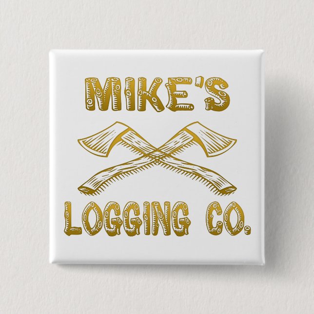 Mikes Logging Company Button (Vorderseite)