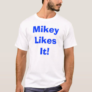 Mikey mag es! T-Shirt