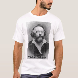 Mikhail Bakunin T-Shirt
