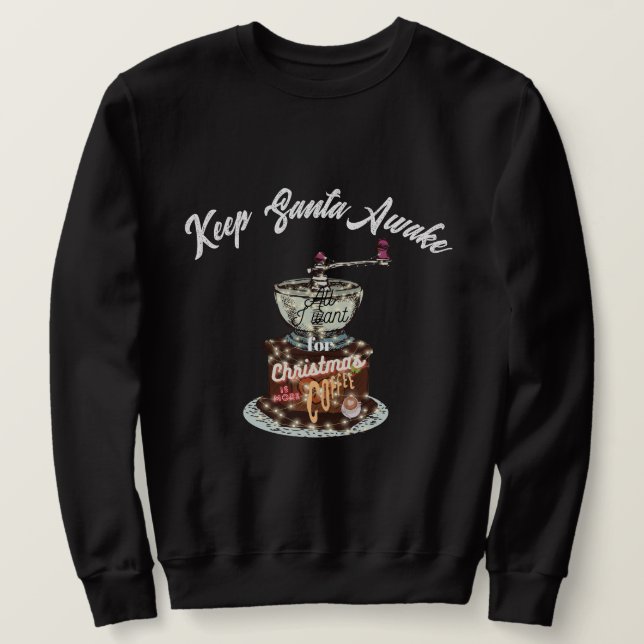 Mikitiez Kaffee Weihnachten Zitat niedliche Koffei Sweatshirt (Design vorne)