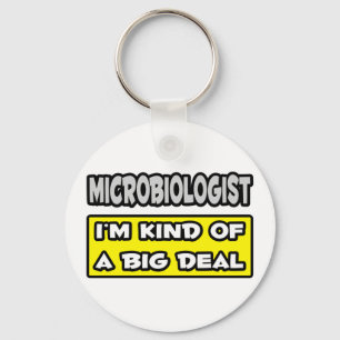 Mikrobiologe .. Ich bin irgendwie ein großer Deal Schlüsselanhänger
