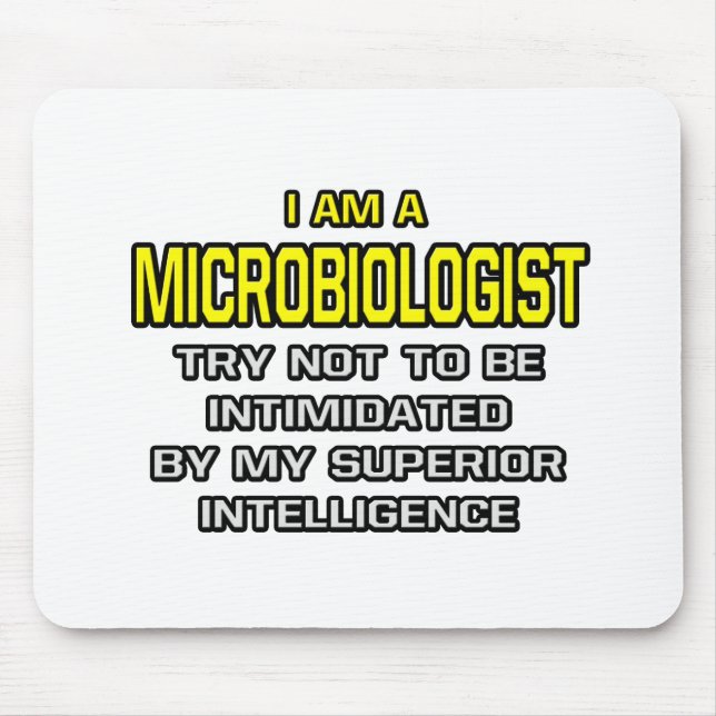Mikrobiologe... Superior Intelligence Mousepad (Vorne)