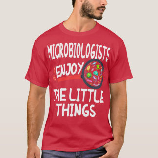 Mikrobiologen genießen die Kleinen Dinge Witziges T-Shirt