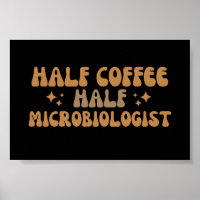 Mikrobiologie Funny Half Coffee Half Mikrobiologe