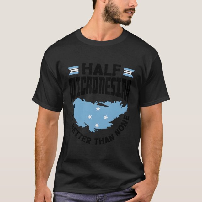 Mikronesisch-Mikronesisch-Mikronesisch-Flagge Halb T-Shirt (Vorderseite)