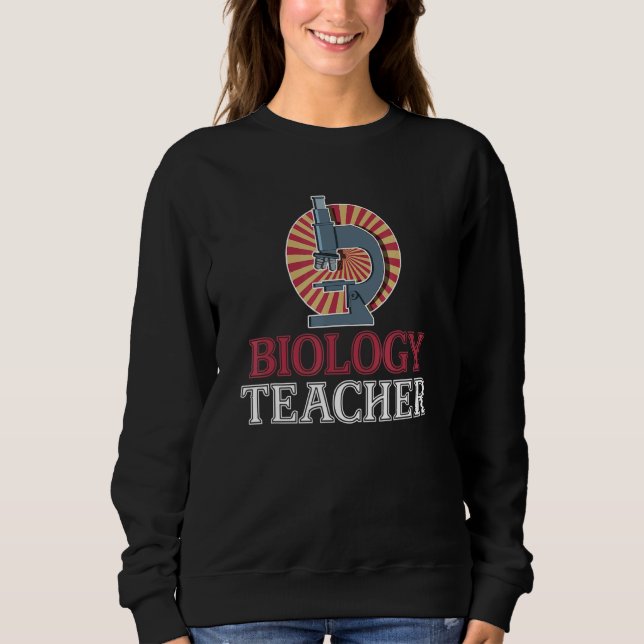 Mikroskoplabor Biologe Geek Science Teach Sweatshirt (Vorderseite)