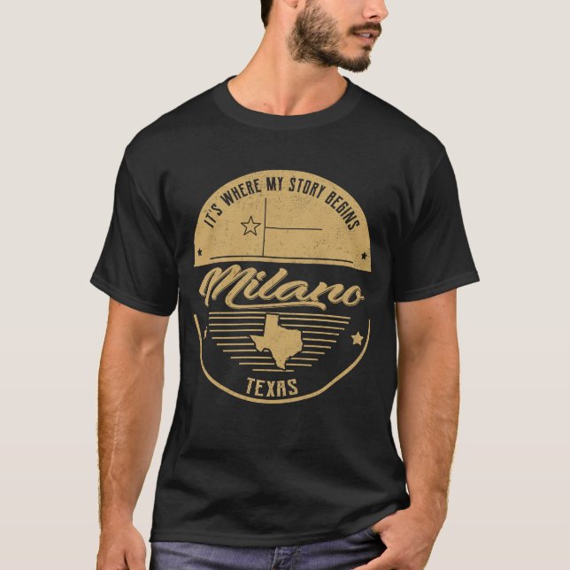 Milano Texas Es ist, wo meine Geschichte beginnt T-Shirt (Vorderseite)