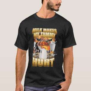 Milch Lässt Meinen Bauch Weh Tun Lustige Kuh Meme T-Shirt