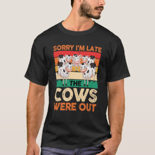 Milchkühe Bauer Entschuldigung, ich bin spät dran, T-Shirt